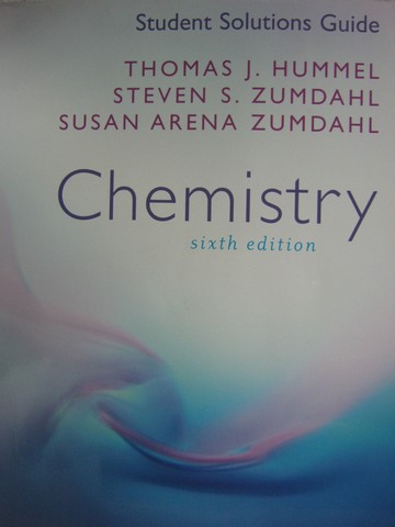 (image for) Chemistry 6th Edition Student Solutions Guide (P) by Hummel,