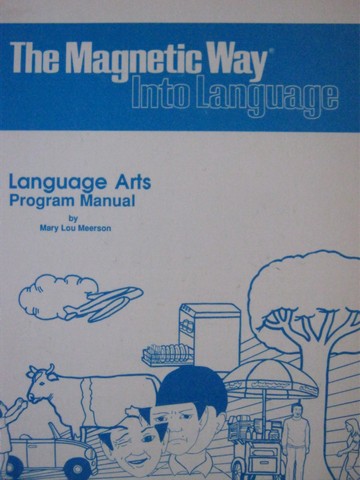 (image for) Magnetic Way Language Arts Program Manual (Spiral) by Meerson