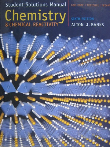 (image for) Chemistry & Chemical Reactivity 6th Edition Student Solution (P)