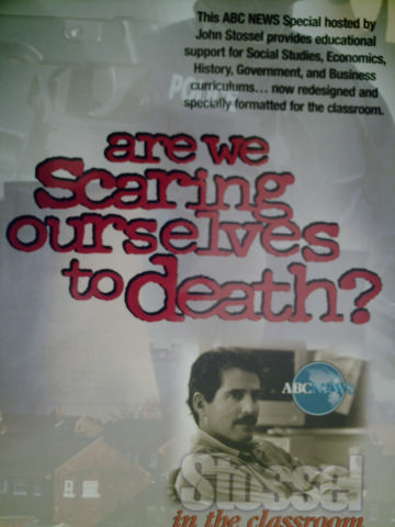 (image for) Stossel in the Classroom Are We Scaring Ourselves to Death? (Pk)