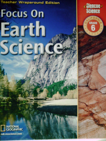 (image for) Glencoe Science Foucs on Earth Science Grade 6 TWE (CA)(TE)(H)