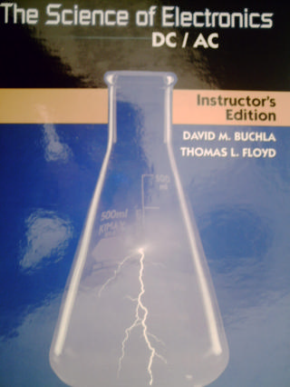 (image for) Science of Electronics DC/AC Instructor's Edition (TE)(H)