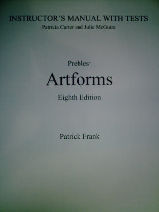 (image for) Prebles' Artforms 8e Instructor's Manual with Tests (TE)(P)
