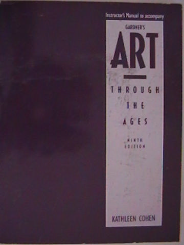 (image for) Gardner's Art Through the Ages 9th Edition IM (TE)(P) by Cohen