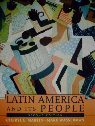 (image for) Latin America and Its People 2nd Edition (P) by Martin/Wasserman