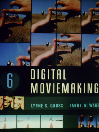 (image for) Digital Moviemaking 6th Edition (P) by Gross/Ward
