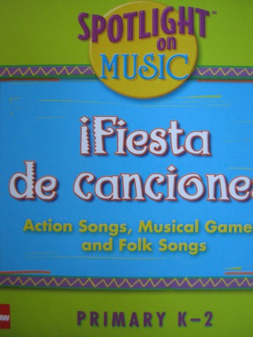 (image for) Spotlight on Music K-2 Fiesta de canciones! (CD)