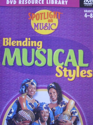 (image for) Spotlight on Music 4-8 Blending Musical Styles (DVD)