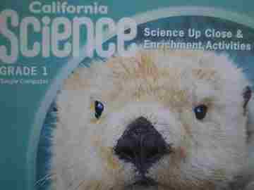 (image for) California Science 1 Science Up Close & Enrichment (CA)(CD)