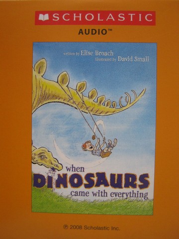 (image for) When Dinosaurs Came with Everything Audio (CD) by Elise Broach