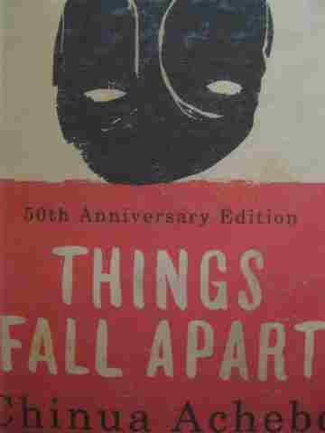 Things Fall Apart 50th Anniversary Edition (H) by Chinua Achebe (image for) Things Fall Apart 50th Anniversary Edition (H) by Chinua Achebe