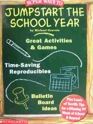 (image for) Super Ways to Jumpstart the School Year Grades 3-6 (P) by Michael Gravois