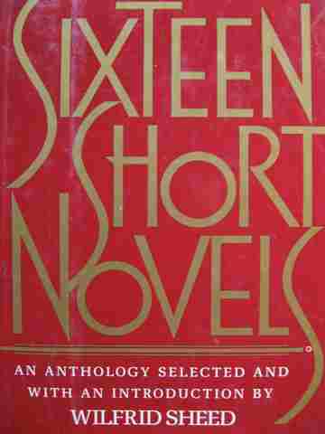 (image for) Sixteen Short Novels (H) by Wilfrid Sheed