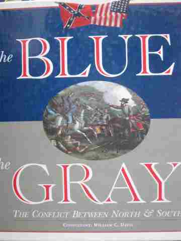 (image for) Blue & the Gray The Conflict Between North & South (H) by Graham, Sauers,