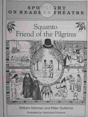 Spotlight on Readers Theatre Squanto Friend of the Pilgrims (P) by Gutierrez (image for) Spotlight on Readers Theatre Squanto Friend of the Pilgrims (P) by Gutierrez