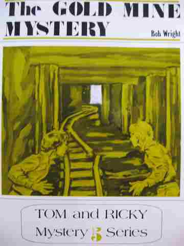 (image for) Tom & Ricky Mystery Series 5 The Gold Mine Mystery (P) by Bob Wright
