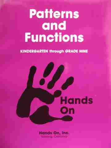 Hands On Patterns & Functions K through Grade 9 (P) by Brisby, Heidemann, etc. (image for) Hands On Patterns & Functions K through Grade 9 (P) by Brisby, Heidemann, etc.
