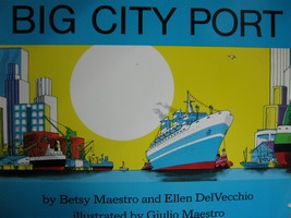 (image for) Big City Port (P)(Big) by Betsy Maestro & Ellen DelVecchio