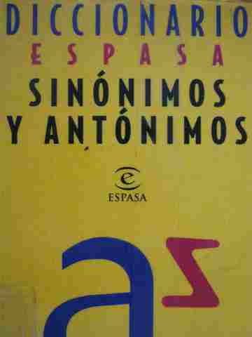 Diccionario Espasa Sinonimos y Antonimos 7th Edition (P) by Juan Alvaro (image for) Diccionario Espasa Sinonimos y Antonimos 7th Edition (P) by Juan Alvaro