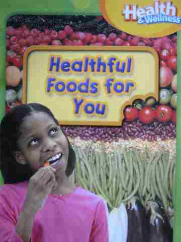 (image for) Health & Wellness 2 Healthful Foods for You (P)