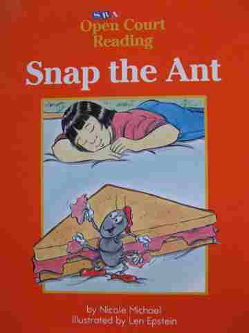 (image for) SRA Open Court Reading B Snap the Ant (P) by Nicole Michael