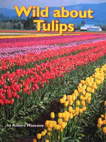 (image for) SRA Leveled Readers 6 Wild About Tulips (P) by Robert Moscone