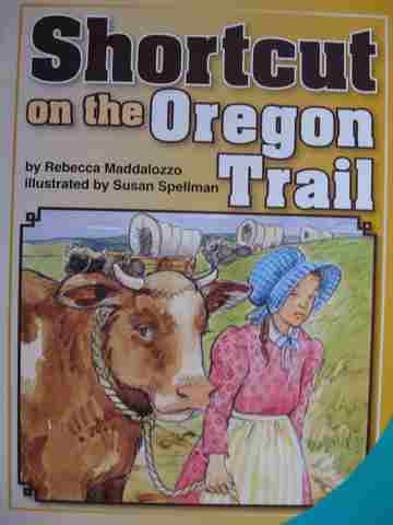 (image for) SRA Leveled Readers 5 Shortcut on the Oregon Trail (P) by Rebecca Maddalozzo