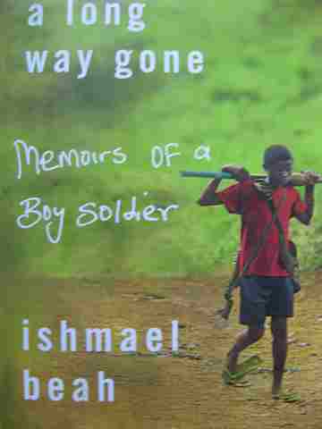 (image for) A Long Way Gone Memoirs of a Boy Soldier (H) by Ishmael Beah