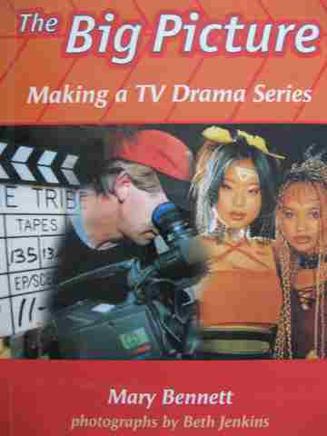 (image for) Orbit Chapter Books The Big Picture Making a TV Drama Series (P) by Mary Bennett