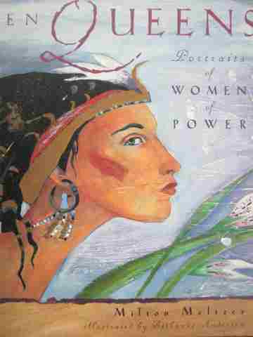 (image for) Ten Queens Portraits of Women of Power (P) by Milton Meltzer