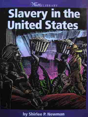(image for) Watts Library Slavery in the United States (H) by Shirlee P Newman