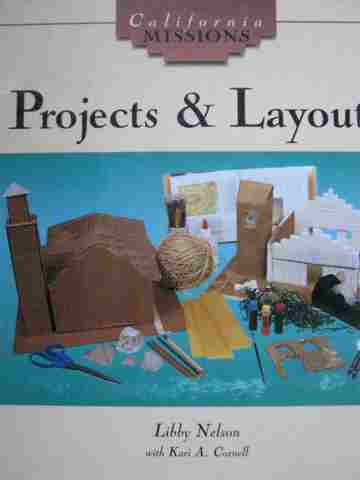 (image for) California Missions Projects & Layouts (H) by Libby Nelson & Kari A Cornell
