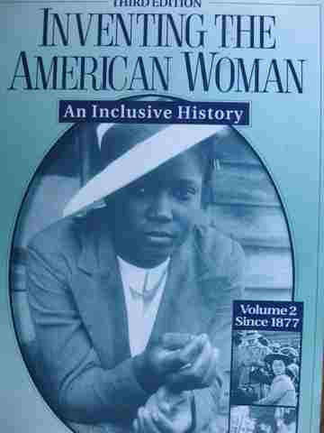 Inventing the American Woman Volume 2 Since 1877 3e (P) by Glenda Riley (image for) Inventing the American Woman Volume 2 Since 1877 3e (P) by Glenda Riley
