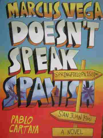 (image for) Marcus Vega Doesn't Speak Spanish (P) by Pablo Cartaya