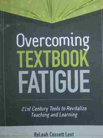 (image for) Overcoming Textbook Fatigue 21st Century Tools to Revitalize Teaching & Learning (P)