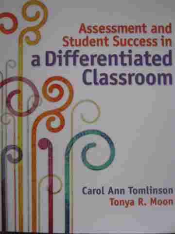 (image for) Assessment & Student Success in a Differentiated Classroom (P) by Tomlinson & Moon