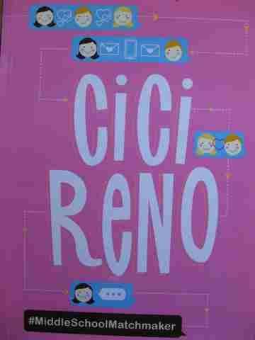 Cici Reno #MiddleSchoolMatchmaker (P) by Kristina Springer (image for) Cici Reno #MiddleSchoolMatchmaker (P) by Kristina Springer
