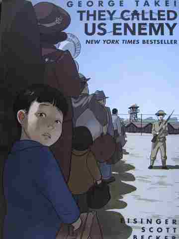 (image for) They Called Us Enemy (P) by George Takei, Justin Eisinger, & Steven Scott