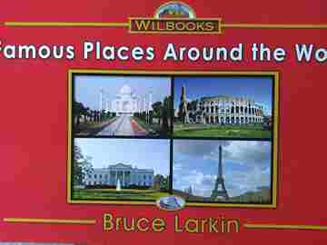 (image for) Wilbooks Famous Places Around the World (P) by Bruce Larkin