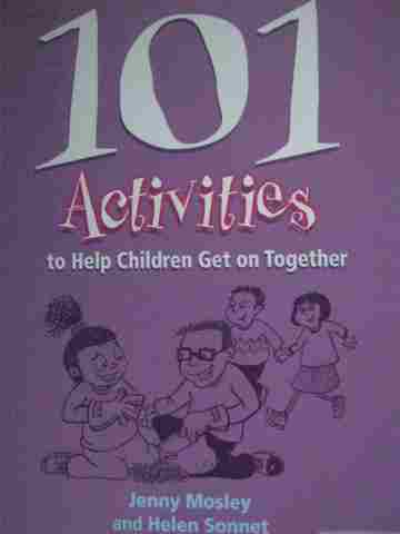 (image for) 101 Activities to Help Children Get On Together (P) by Mosley & Sonnet