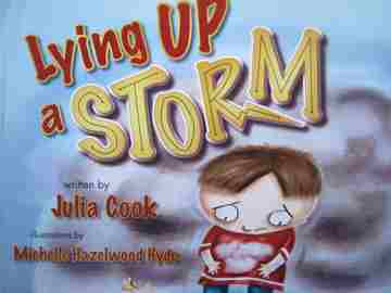 Lying Up a Storm (P) by Julia Cook (image for) Lying Up a Storm (P) by Julia Cook