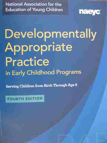 Developmentally Appropriate Practice in Early Childhood Programs 4e (P) (image for) Developmentally Appropriate Practice in Early Childhood Programs 4e (P)