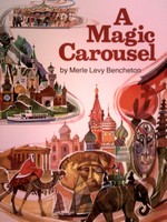 (image for) Bookmark Library A Magic Carousel (P) by Merle Levy Bencheton
