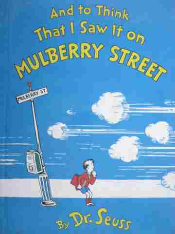 (image for) And to Think That I Saw It On Mulberry Street (H) by Dr. Seuss