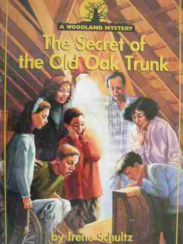 (image for) A Woodland Mystery The Secret of the Old Oak Trunk (P) by Irene Schultz