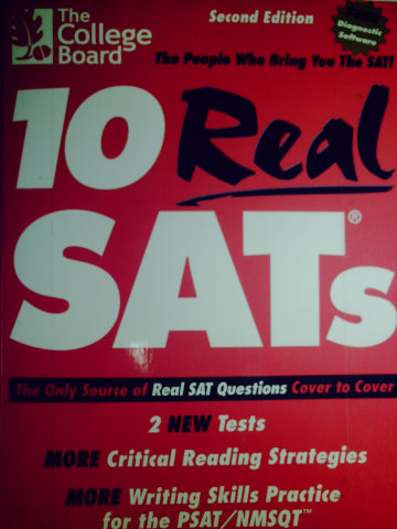 College Board 10 Real SATs 2nd Edition (P) by Cathy Claman
