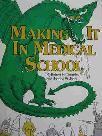 (image for) Making It in Medical School (P) by Robert H Coombs & Joanne St John