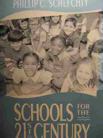 (image for) Schools for the 21st Century (P) by Phillip C Schlechty