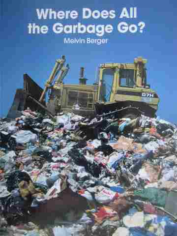 (image for) Where Does All the Garbage Go? (P) by Melvin Berger