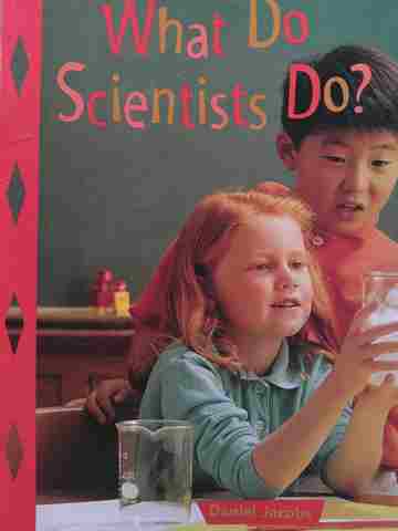 (image for) Discovery Links Early Level What Do Scientists Do? (P) by Daniel Jacobs